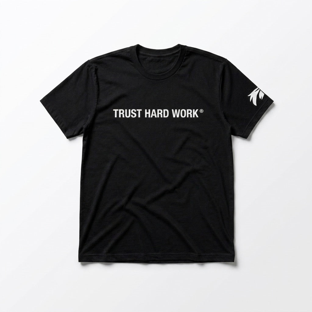 Trust Hard Work Tee